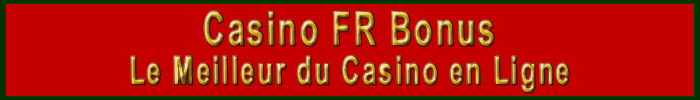 Casino en Ligne - Casino Bonus Gratuit - Les 10 sites de casino en ligne les plus performants sur Internet pour que le jeu ne soit qu'un plaisir !